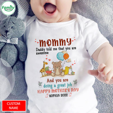 Gift For Mommy Daddy Told Me That You Are Awesome Baby Onesie - PP - LT0504221