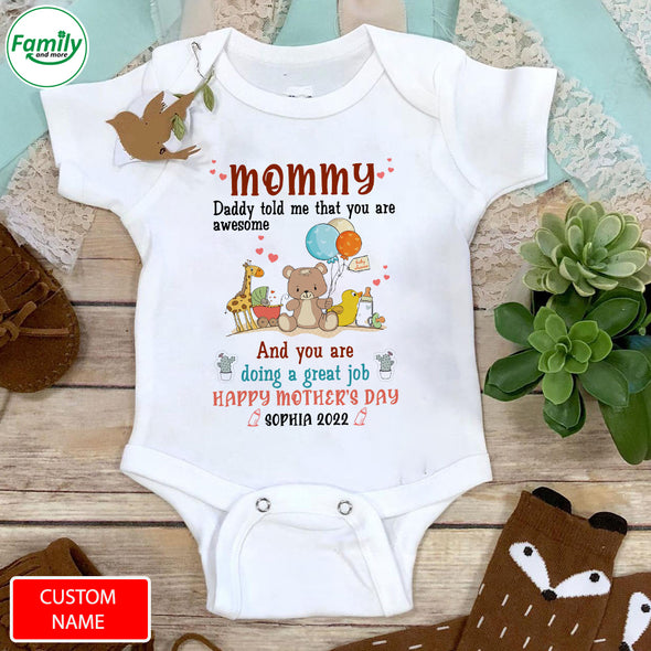 Gift For Mommy Daddy Told Me That You Are Awesome Baby Onesie - PP - LT0504221