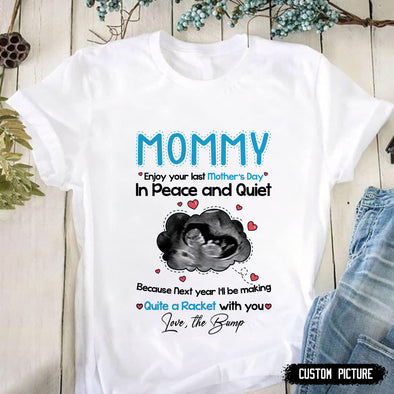 Personalized Gift For Future Mummy Because Next Year I'll Be Making Quiet A Racket With You T-shirt - TT - LT2701222