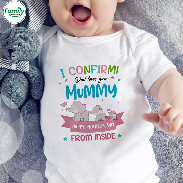 Gift For Future Mummy I Confirm Dad Loves You Mummy Baby Onesie - PP - LT0303222