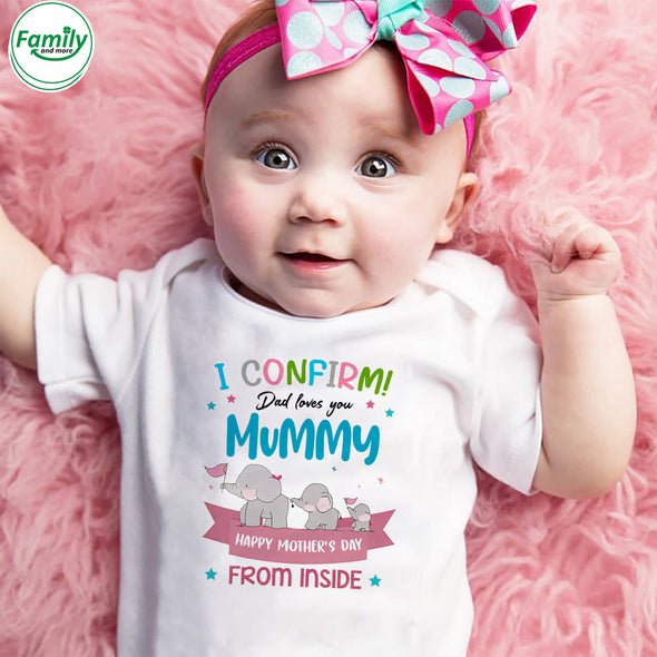 Gift For Future Mummy I Confirm Dad Loves You Mummy Baby Onesie - PP - LT0303222