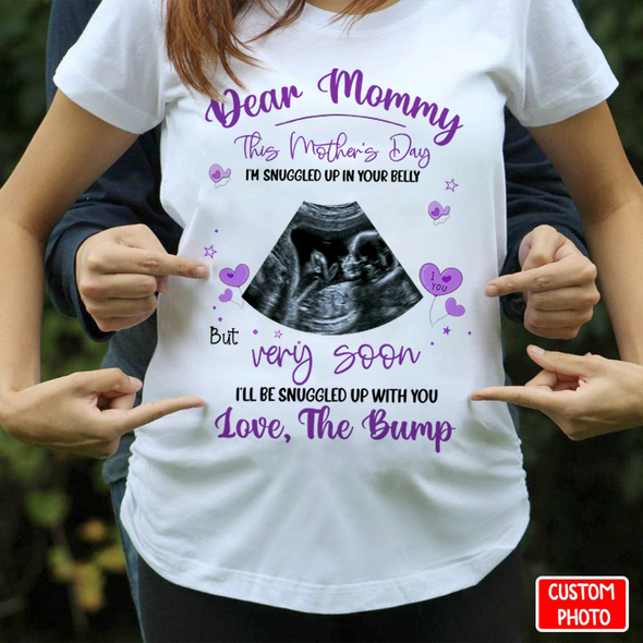 Personalized Gift For Future Mommy This Mother's Day I'm Snuggled Up In Your Belly T-Shirt - PP - LT2403225