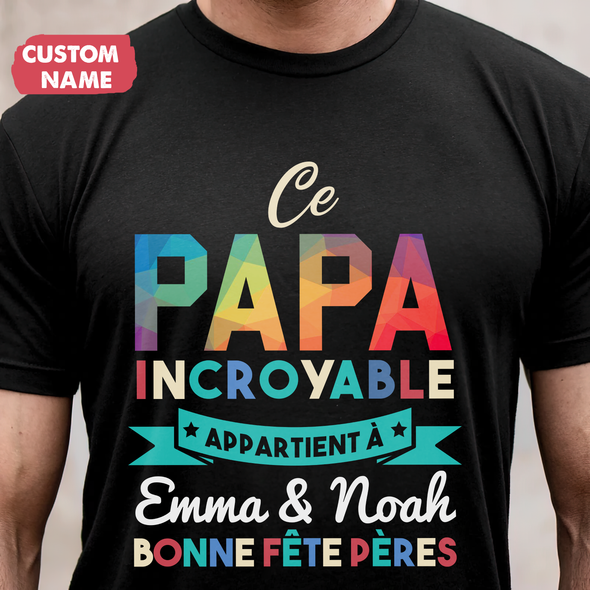 Ce Papa Incroyable T-Shirt - JD - TT10052222