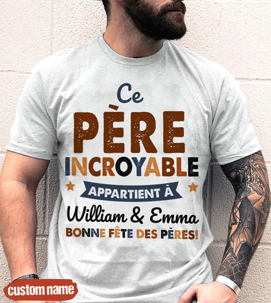 Ce Père Incroyable T-Shirt - JD - TT10052220