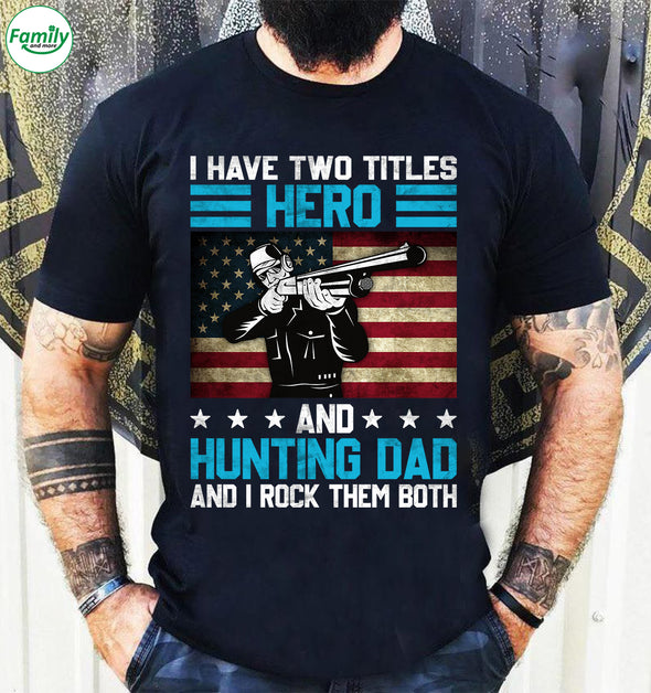 Hero and Hunting Dad and I rock them both-nk Classic T-Shirt