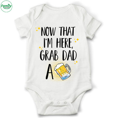 Now that I'm here Grab Dad-nk Baby Onesie
