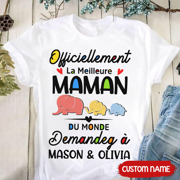 Gift For Mommy Officiellement La Meilleure Maman T-Shirt - AD - TT2903228