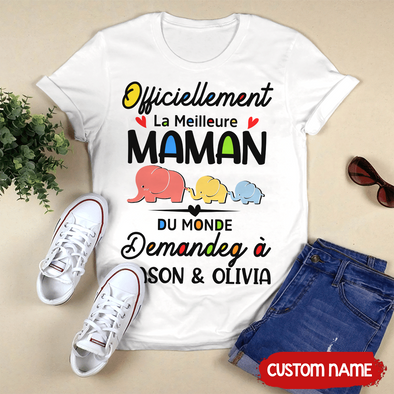 Gift For Mommy Officiellement La Meilleure Maman T-Shirt - AD - TT2903228