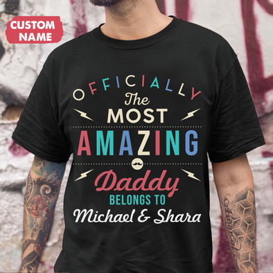Officially The Most Amazing Daddy Dad T-Shirt - JD - TT1005228