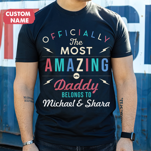 Officially The Most Amazing Daddy Dad T-Shirt - JD - TT1005228