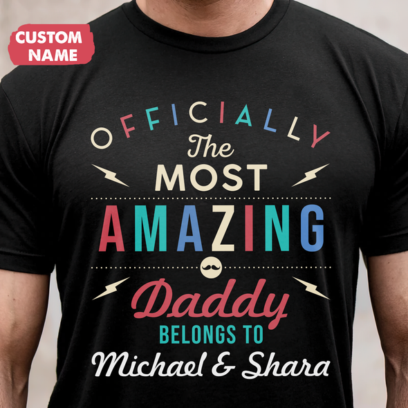 Officially The Most Amazing Daddy Dad T-Shirt - JD - TT1005228
