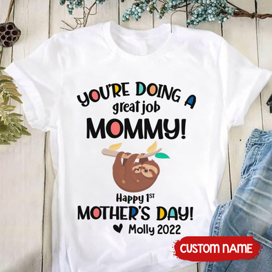 Gift For Mommy You're Doing A Great Job Mommy! T-Shirt - AD - TT2803225