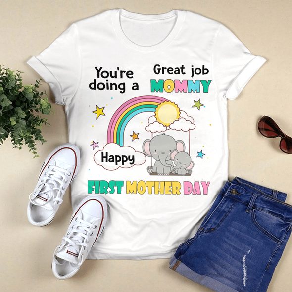 Gift For Mommy Happy First Mother Day T-Shirt - AD - TT2803226