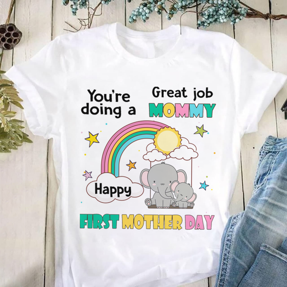 Gift For Mommy Happy First Mother Day T-Shirt - AD - TT2803226