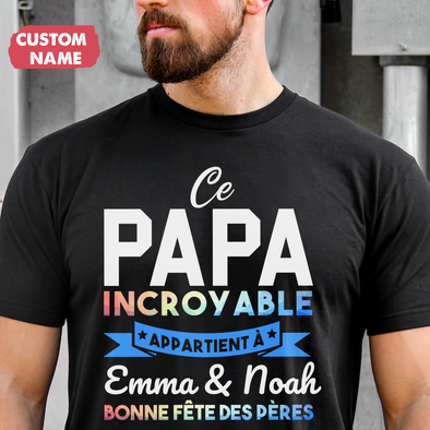 Ce Papa Incroyable T-Shirt - JD - TT10052233
