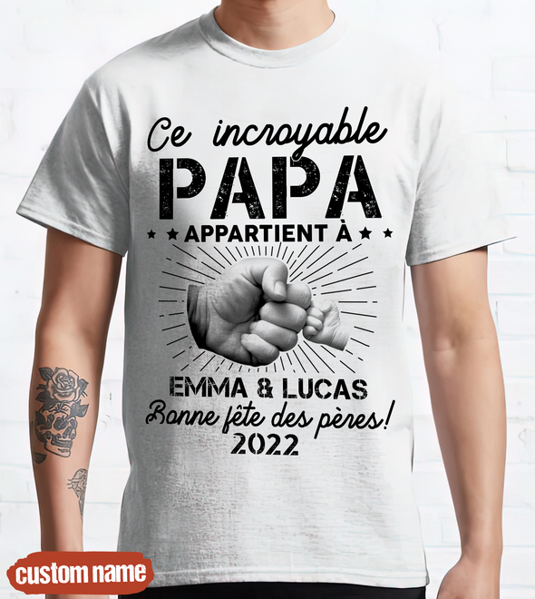 Ce Incroyable Papa T-Shirt - JD - TT10052232