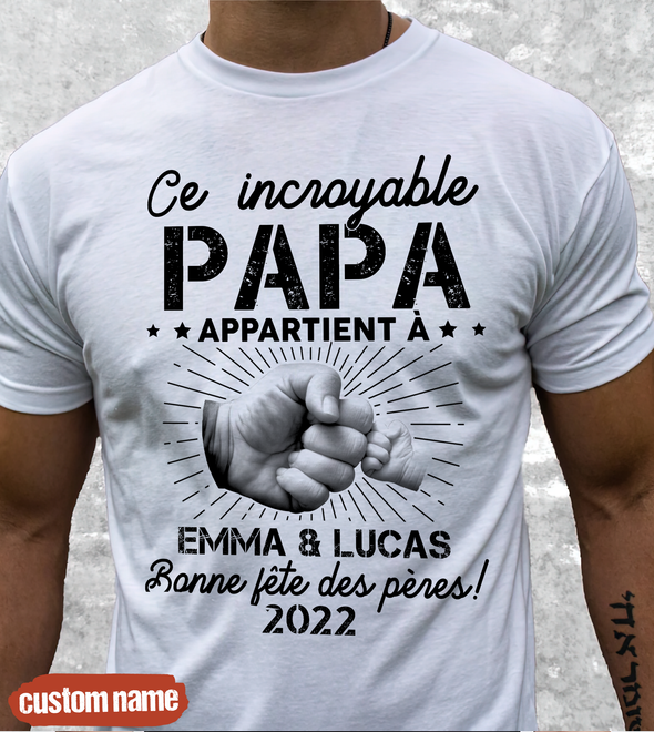 Ce Incroyable Papa T-Shirt - JD - TT10052232