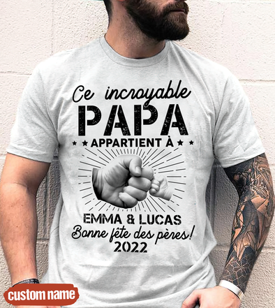 Ce Incroyable Papa T-Shirt - JD - TT10052232