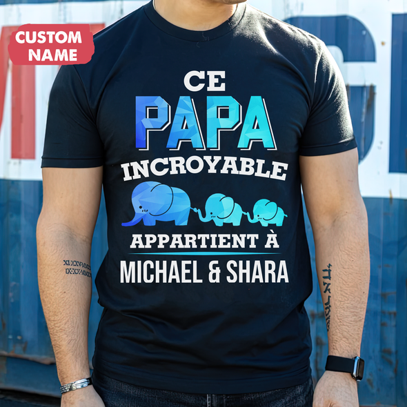 Ce Papa Incroyable T-Shirt - JD - TT10052223
