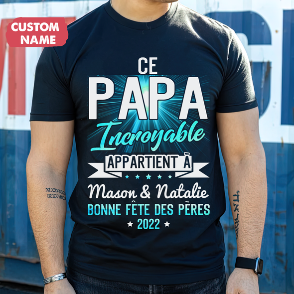 Personalized Cadeau Pour Papa Ce Papa Incroyable T-Shirt - JD - TT0405228