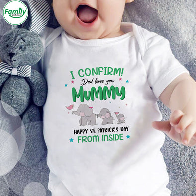 Gift For Future Mummy I Confirm Dad Loves You Mummy Baby Onesie - PP - LT2102222