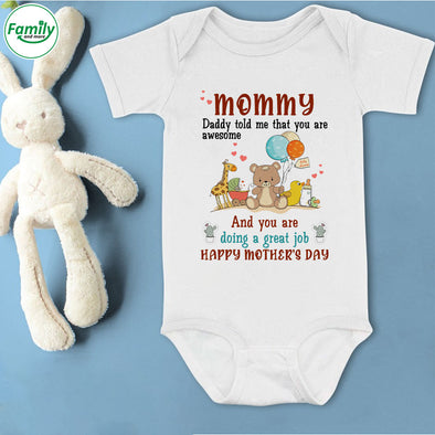 Gift For Mommy Daddy Told Me That You Are Awesome Baby Onesie - PP - LT0104226
