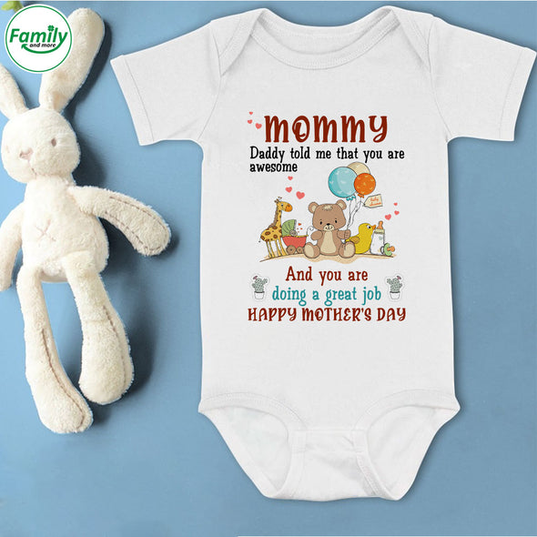 Gift For Mommy Daddy Told Me That You Are Awesome Baby Onesie - PP - LT0104226