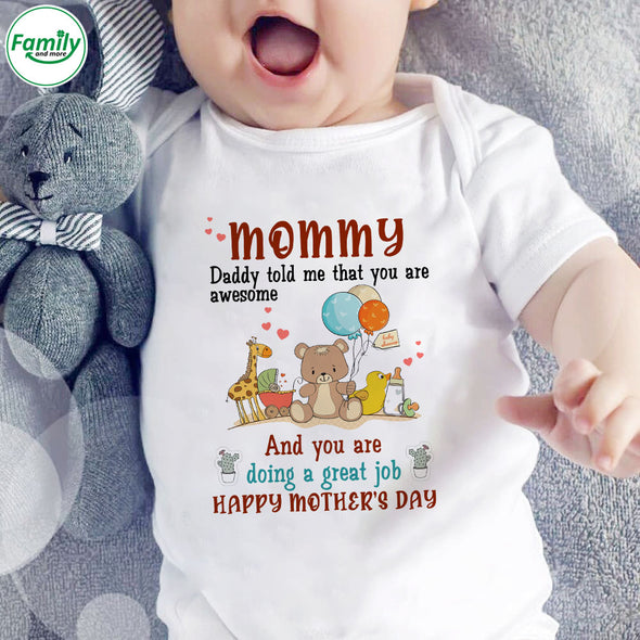 Gift For Mommy Daddy Told Me That You Are Awesome Baby Onesie - PP - LT0104226