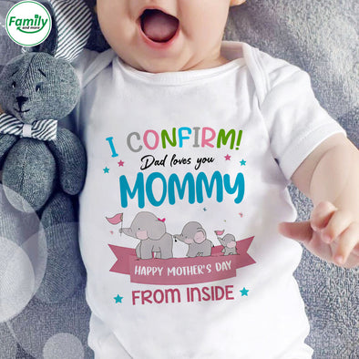 Gift For Future Mommy I Confirm Dad Loves You Mommy Onesie - PP - LT2103226