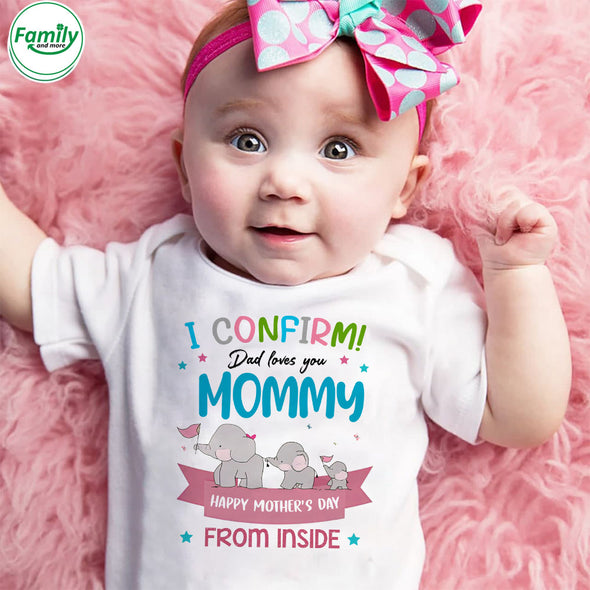 Gift For Future Mommy I Confirm Dad Loves You Mommy Onesie - PP - LT2103226