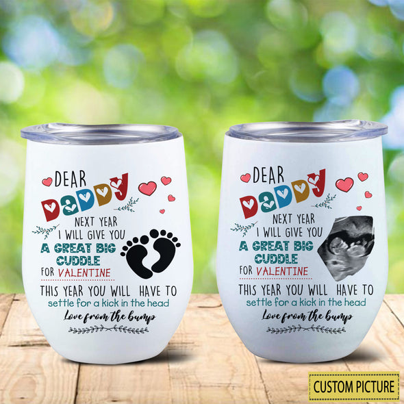 Personalized Gift For Future Daddy Love From The Bump Wine Tumbler  - PP - LT2101224