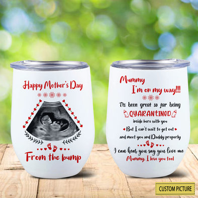 Personalized Gift For Future Mummy I Can Hear You Say You Love Me Wine Tumbler  - PP - LT1902221