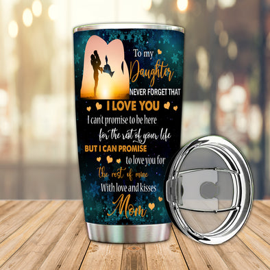 Gift For Daughter I Love You Tumbler - Mc - KT0710218
