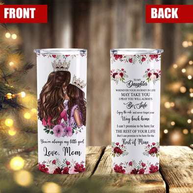 Gift For Daughter You're Always My Little Girl Skinny Tumbler - PP - TA0710214