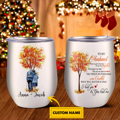 Gift For Husband I Had You & You Had Me Wine Tumbler - pp - TA1110213
