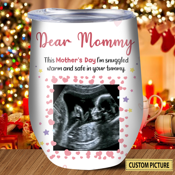 Personalized Gift For Mother This Mother's Day I'll Be Snuggled Warm And Safe In Your Tummy Tumbler  - MC - TT1003226