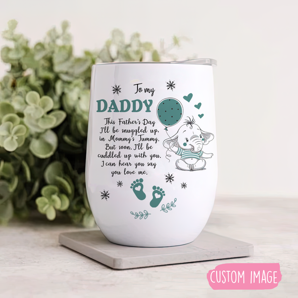 Personalized Gift For Future Daddy I Love You Too Wine Tumbler  - PP - TT2804227