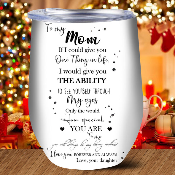 Gift For Mom I Love You Forever And Always Wine Tumbler - Nt - TT2110212