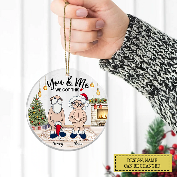 Personalized Gift For Couple Anniversary Gifts You And Me We Got This Ornament LHT-TS251122