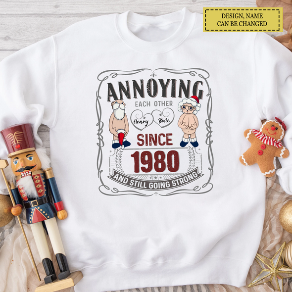 Personalized Gift For Matching Couple, Anniversary Gifts  Annoying Still Going Strong T-shirt, Hoodie, Sweatshirt LHT-TS221122