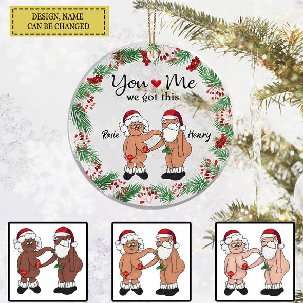 Personalized Gift For Matching Couple, Anniversary Gifts You And Me We Got This 2022 Ornament LHT-TS151122
