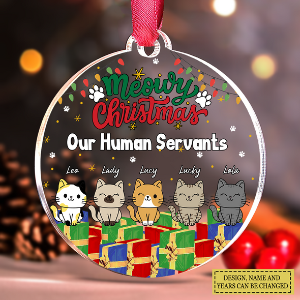 Personalized Gift For Cat Lovers, Meowy Christmas Our Human Servants Ornament LHT-LTT231122