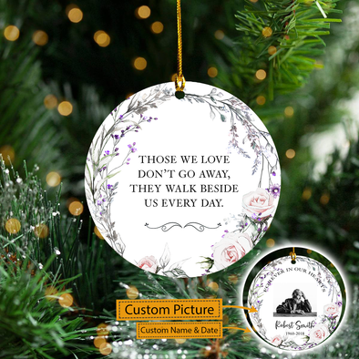 Personalized Gift For Memorial Ornament Those We Love Don't Go Away Ornamnet - pp