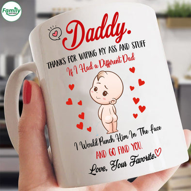 Daddy thanks for wiping my ass and stuff-mc Mugs