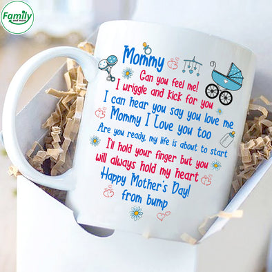 Mommy Can you feel me Mugs