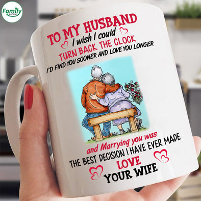 To My Husband I wish could turn back the clock-mc Mugs