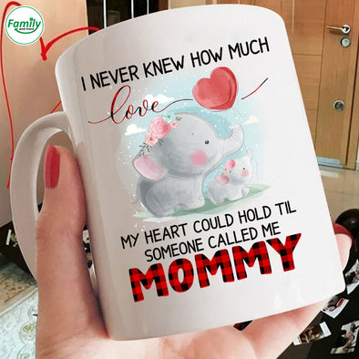 My Heart Could Hold Til Someone Called Me Mommy Mugs