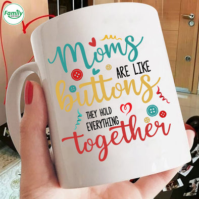 Happy Mother's Day Moms Are Like Buttons Mugs