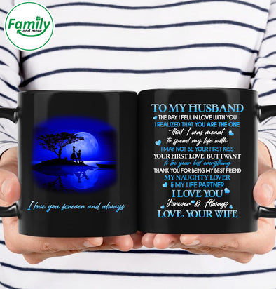 To My Husband I love you forever and always-mc Mugs