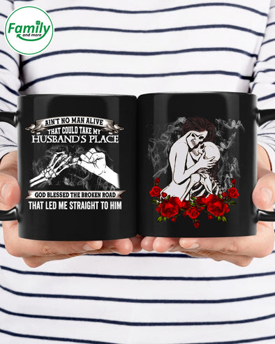 Ain't no man That could take my Husband's place-mc Mugs